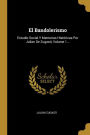 El Bandolerismo: Estudio Social Y Memorias Históricas Por Julian De Zugasti, Volume 1...
