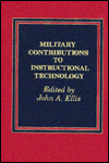 Title: Military Contributions to Instructional Technology, Author: ABC-CLIO