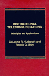 Title: Instructional Telecommunications: Principles and Applications, Author: Ronald Brey