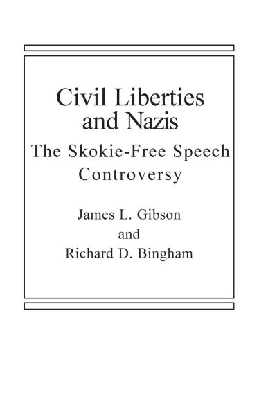 Civil Liberties and Nazis: The Skokie Free-Speech Controversy