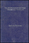 The Development of Job Design Theories and Techniques