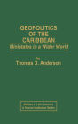 Geopolitics of the Caribbean: Ministates in a Wider World
