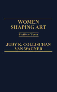 Women Shaping Art