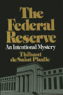 The Federal Reserve System: An Intentional Mystery