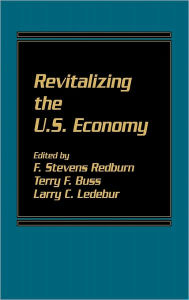 Title: Revitalizing the U.S. Economy, Author: F. Stevens Redburn