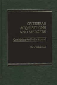 Title: Overseas Acquisitions and Mergers: Combining for Profits Abroad, Author: Bloomsbury Academic