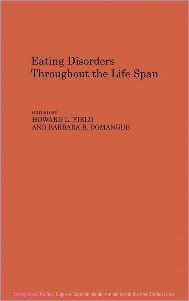 Eating Disorders Throughout The Life Span By B B Domangue, H L Field ...