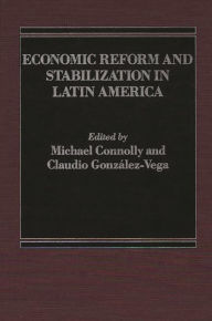 Title: Economic Reform and Stabilization in Latin America, Author: Michael Connolly