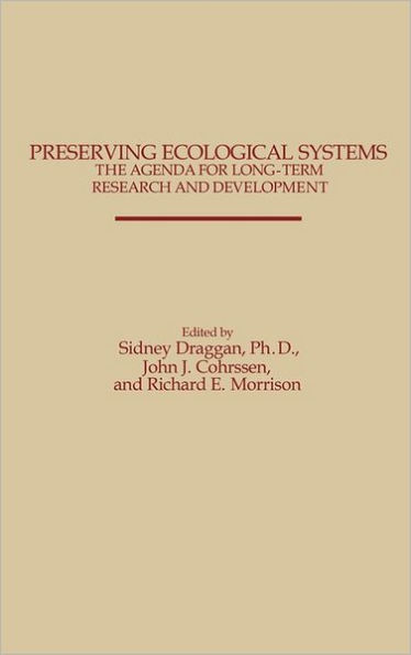 Preserving Ecological Systems: The Agenda for Long-Term Research and Development