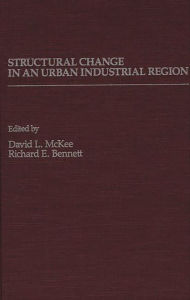 Title: Structural Change in an Urban Industrial Region: The Northeastern Ohio Case, Author: Bloomsbury Academic