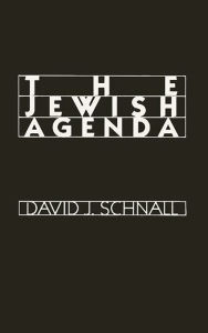 Title: The Jewish Agenda: Essays in Contemporary Jewish Life, Author: David J. Schnall