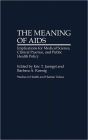 The Meaning of AIDS: Implications for Medical Science, Clinical Practice, and Public Health Policy