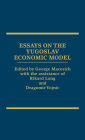 Essays On The Yugoslav Economic Model