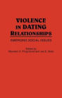 Violence in Dating Relationships: Emerging Social Issues