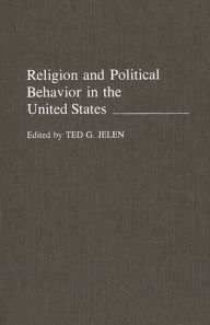 Title: Religion and Political Behavior in the United States, Author: Ted G. Jelen