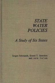 Title: State Water Policies: A Study of Six States, Author: Jurgen Schmandt