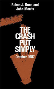 Title: The Crash Put Simply: Oct-87, Author: Ruben J. Dunn