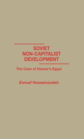 Soviet Non-Capitalist Development: The Case of Nasser's Egypt