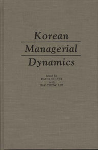Title: Korean Managerial Dynamics, Author: Hak Chong Lee