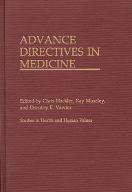 Title: Advance Directives in Medicine, Author: Chris Hackler