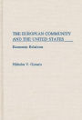 The European Community and the United States: Economic Relations / Edition 1