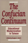 The Confucian Continuum: Educational Modernization in Taiwan