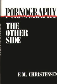 Title: Pornography: The Other Side, Author: F. M. Christensen