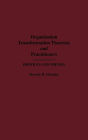 Organization Transformation Theorists and Practitioners: Profiles and Themes