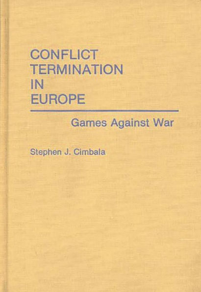 Conflict Termination in Europe: Games Against War