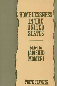 Title: Homelessness in the United States: State Surveys, Author: Jamshid Momeni