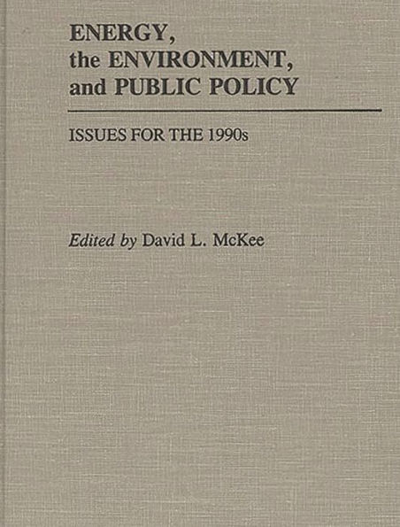 Energy, the Environment, and Public Policy: Issues for the 1990s