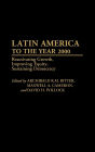 Latin America to the Year 2000: Reactivating Growth, Improving Equity, Sustaining Democracy