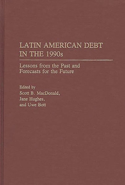 Latin American Debt in the 1990s: Lessons from the Past and Forecasts for the Future