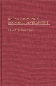 Title: Rural Community Economic Development, Author: Norman Walzer