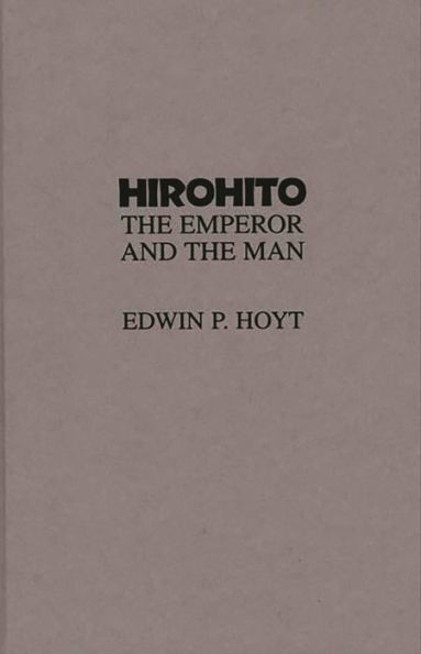 Hirohito: The Emperor and the Man