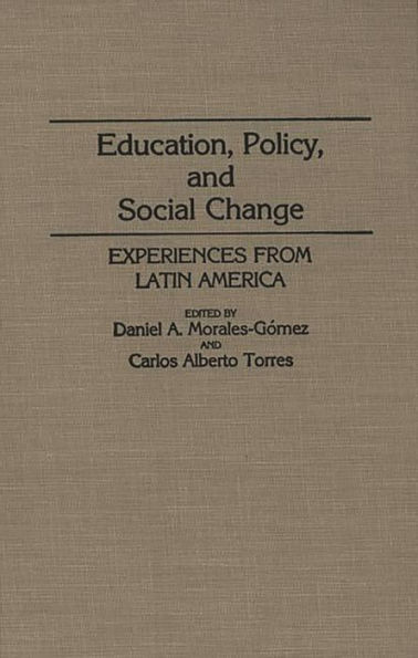 Education, Policy, and Social Change: Experiences from Latin America