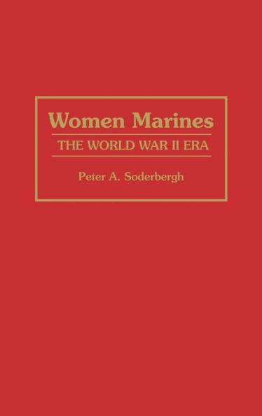 Women Marines: The World War II Era