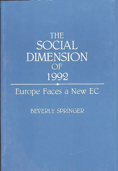 The Social Dimension of 1992: Europe Faces a New EC