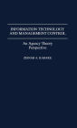 Information Technology and Management Control: An Agency Theory Perspective