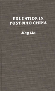 Title: Education in Post-Mao China, Author: Jing Lin