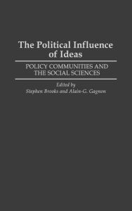 The Political Influence of Ideas: Policy Communities and the Social Sciences