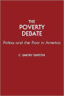 The Poverty Debate: Politics and the Poor in America / Edition 1