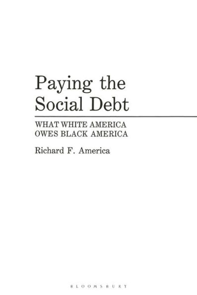 Paying the Social Debt: What White America Owes Black America