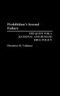Prohibition's Second Failure: The Quest for a Rational and Humane Drug Policy