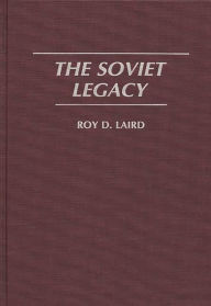 Title: The Soviet Legacy, Author: Roy Laird