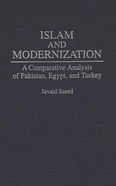Islam and Modernization: A Comparative Analysis of Pakistan, Egypt, and Turkey