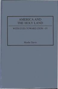 Title: America and the Holy Land, Author: Moshe Davis