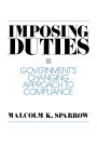 Imposing Duties: Government's Changing Approach to Compliance