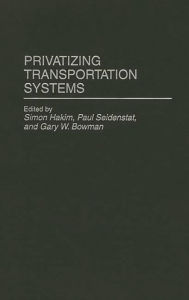 Title: Privatizing Transportation Systems, Author: Bloomsbury Academic
