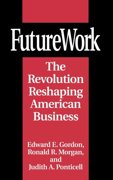 FutureWork: The Revolution Reshaping American Business